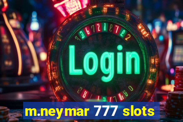 m.neymar 777 slots